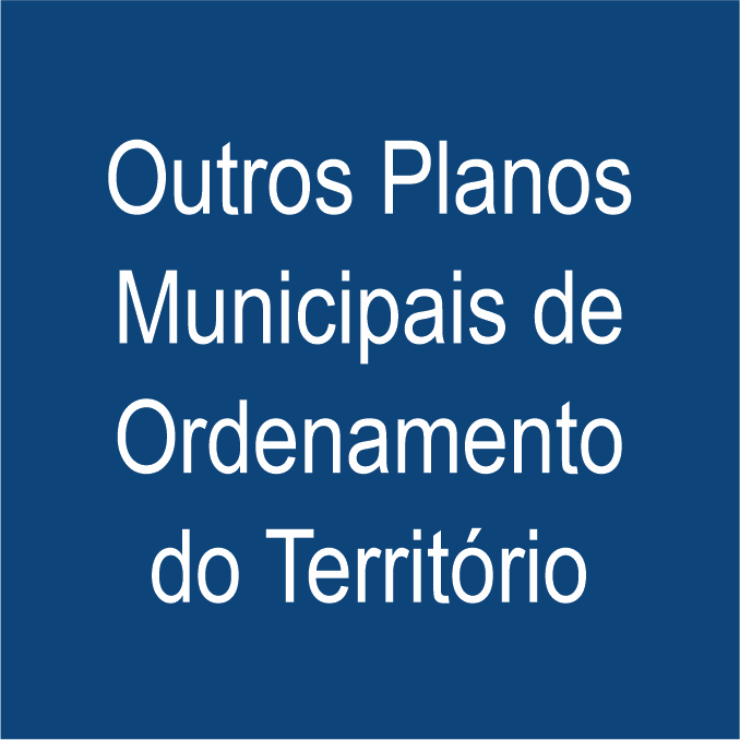 Outros Planos Municipais de Ordenamento do Território